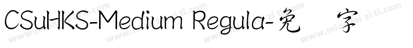 CSuHKS-Medium Regula字体转换